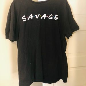 Savage graphic tee ( Friends tv show themed )